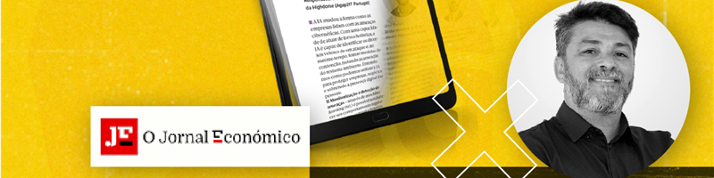 Cibersegurança, IA e Highdome no Jornal Económico